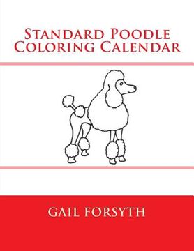 portada Standard Poodle Coloring Calendar (en Inglés)