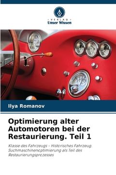 portada Optimierung alter Automotoren bei der Restaurierung. Teil 1 (in German)