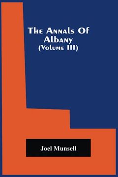 portada The Annals of Albany (Volume Iii) (en Inglés)