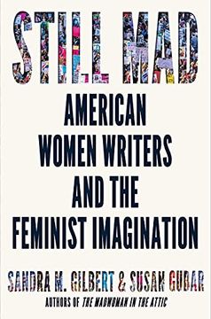 portada Still Mad: American Women Writers and the Feminist Imagination (in English)