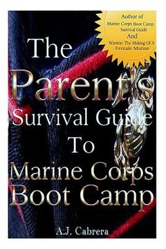 portada The Parent's Survival Guide to Marine Corps Boot Camp (en Inglés)