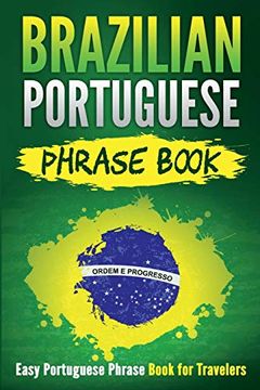 portada Brazilian Portuguese Phrase Book: Easy Portuguese Phrase Book for Travelers (en Inglés)