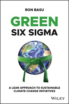 portada Green Six SIGMA: A Lean Approach to Sustainable Climate Change Initiatives