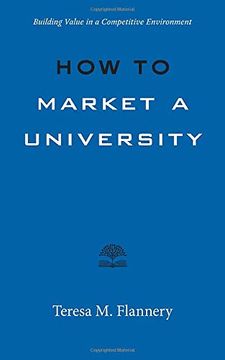 portada How to Market a University: Building Value in a Competitive Environment (en Inglés)