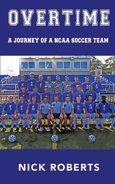 portada Overtime: A journey of a NCAA Soccer Team (en Inglés)