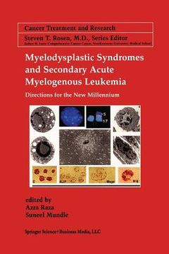 portada Myelodysplastic Syndromes & Secondary Acute Myelogenous Leukemia: Directions for the New Millennium (en Inglés)