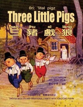 portada Three Little Pigs (Traditional Chinese): 08 Tongyong Pinyin with IPA Paperback B&w
