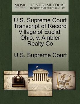 portada u.s. supreme court transcript of record village of euclid, ohio, v. ambler realty co (en Inglés)