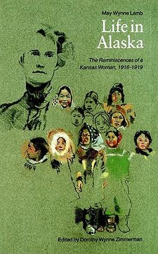 portada life in alaska: the reminiscences of a kansas woman, 1916-1919 (en Inglés)