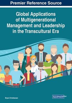 portada Global Applications of Multigenerational Management and Leadership in the Transcultural Era (en Inglés)