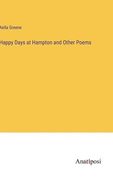 portada Happy Days at Hampton and Other Poems (en Inglés)