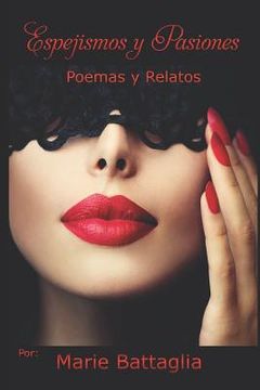 portada Espejismos y Pasiones: Poemas y Relatos