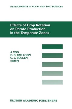 portada Effects of Crop Rotation on Potato Production in the Temperate Zones: Proceedings of the International Conference on Effects of Crop Rotation on ... (Developments in Plant and Soil Sciences)