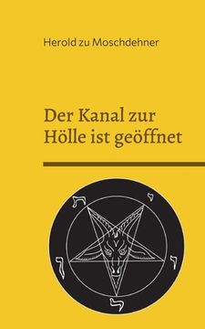 portada Der Kanal zur Hölle ist geöffnet: Rufe Deinen dämonischen Sklaven (in German)