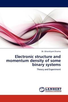 portada electronic structure and momentum density of some binary systems (in English)