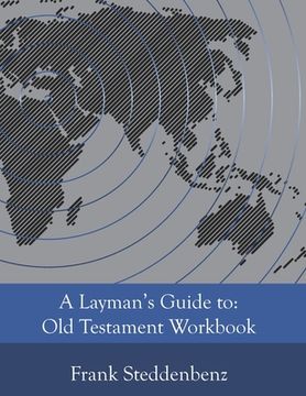 portada A Layman's Guide to: Old Testament Workbook (en Inglés)