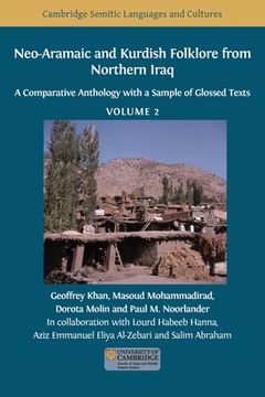 portada Neo-Aramaic and Kurdish Folklore from Northern Iraq: A Comparative Anthology with a Sample of Glossed Texts, Volume 2 (en Inglés)