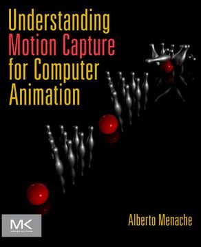 portada Understanding Motion Capture for Computer Animation (Morgan Kaufmann Series in Computer Graphics) (in English)