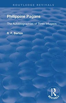 portada Philippine Pagans (1938): The Autobiographies of Three Infugaos (en Inglés)