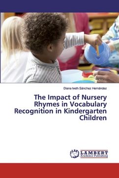 portada The Impact of Nursery Rhymes in Vocabulary Recognition in Kindergarten Children (en Inglés)
