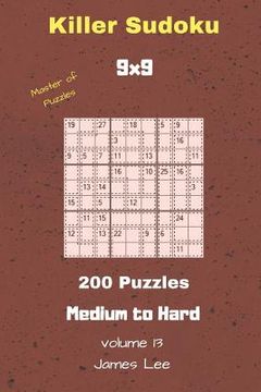 portada Master of Puzzles - Killer Sudoku 200 Medium to Hard Puzzles 9x9 Vol. 13 (en Inglés)