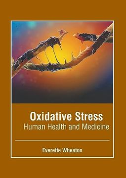 portada Oxidative Stress: Human Health and Medicine (en Inglés)