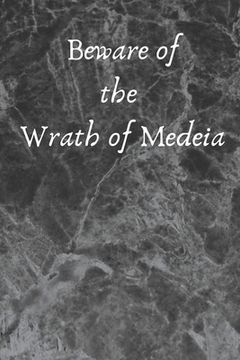 portada Beware of the Wrath of Medeia (en Inglés)