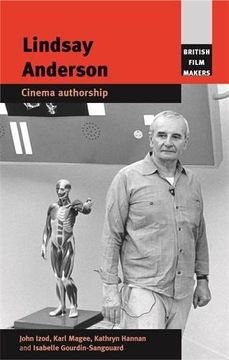portada Lindsay Anderson: Cinema Authorship (British Film-Makers) (en Inglés)