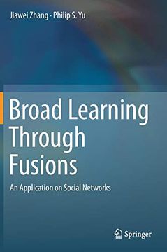 portada Broad Learning Through Fusions: An Application on Social Networks 