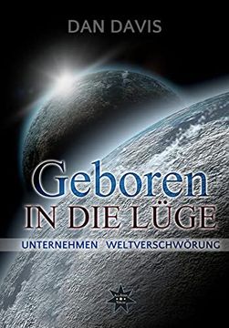 portada Geboren in die Lüge: Unternehmen Weltverschwörung (in German)