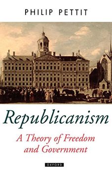 portada Republicanism: A Theory of Freedom and Government (Oxford Political Theory s. ) (in English)