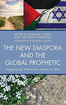 portada The new Diaspora and the Global Prophetic: Engaging the Scholarship of Marc h. Ellis (en Inglés)