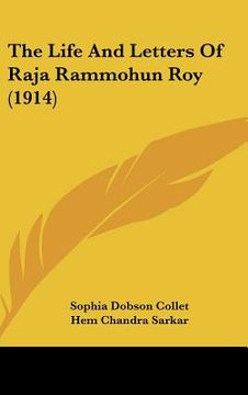 portada the life and letters of raja rammohun roy (1914) (in English)