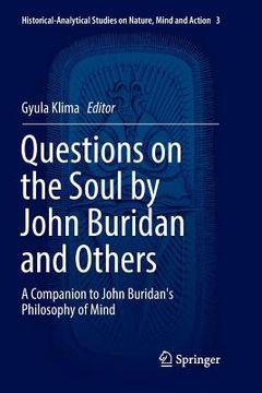 portada Questions on the Soul by John Buridan and Others: A Companion to John Buridan's Philosophy of Mind
