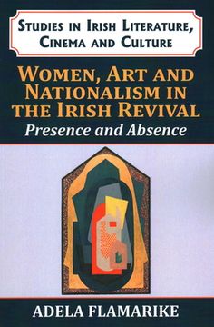 portada Women, Art and Nationalism in the Irish Revival: Presence and Absence (en Inglés)