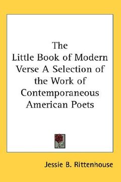 portada the little book of modern verse a selection of the work of contemporaneous american poets (en Inglés)