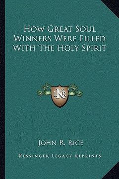 portada how great soul winners were filled with the holy spirit (en Inglés)