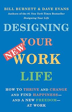 portada Designing Your new Work Life: How to Thrive and Change and Find Happiness--And a new Freedom--At Work (en Inglés)