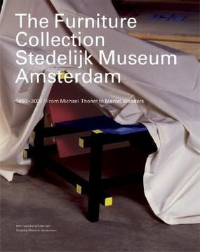 portada the furniture collection: stedelijk museum amsterdam: 1850-2000 from michael thonet to marcel wanders