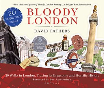portada Bloody London: 20 Walks in London, Taking in Its Gruesome and Horrific History (en Inglés)