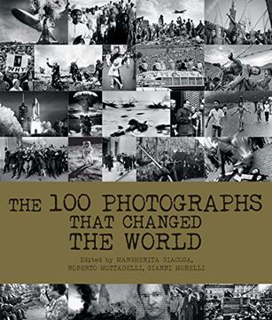 portada 100 Photographs That Changed the World, the