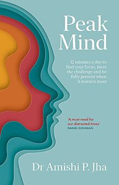 portada Peak Mind: Find Your Focus, own Your Attention, Invest 12 Minutes a day (Paperback) (en Inglés)