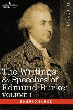 portada the writings & speeches of edmund burke: volume i - articles of charge against warren hastings, esq.; speeches in the impeachment