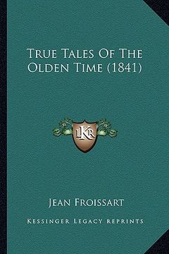 portada true tales of the olden time (1841) (en Inglés)
