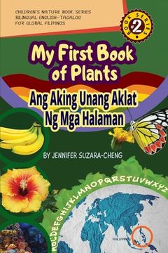 portada My First Book of Plants: Ang Aking Unang Aklat ng Halaman (en Inglés)