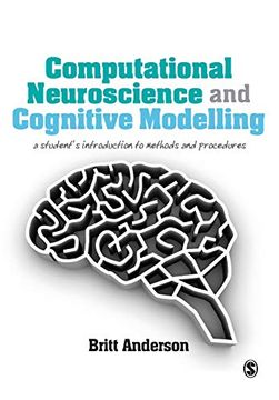 portada Computational Neuroscience and Cognitive Modelling: A Student's Introduction to Methods and Procedures (en Inglés)