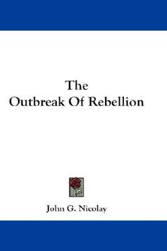 portada the outbreak of rebellion (en Inglés)