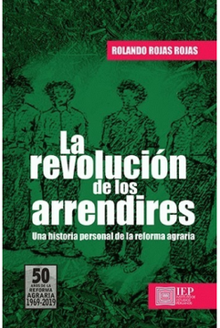 portada La Revolución de los Arrendires: Una Historia Personal de la Reforma Agraria (in Spanish)