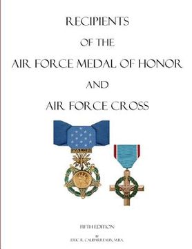 portada Recipients of the Air Force Medal of Honor and Air Force Cross (en Inglés)