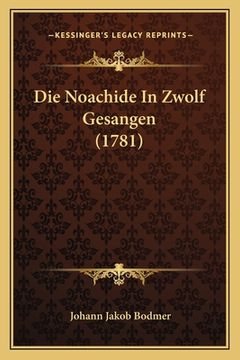 portada Die Noachide In Zwolf Gesangen (1781) (in German)